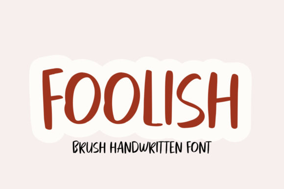 Foolish: A Font That Adds Personality to Your Brand